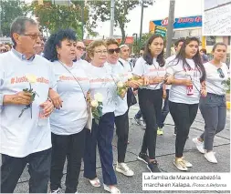  ?? /Fotos: A.Reforma ?? La familia de Mara encabezó la marcha en Xalapa.