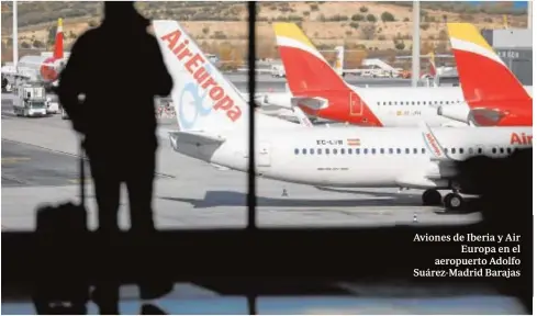  ?? ABC ?? Aviones de Iberia y Air Europa en el aeropuerto Adolfo Suárez-Madrid Barajas