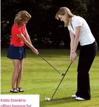  ?? ?? Katie Dawkins offers lessons for golfers at home