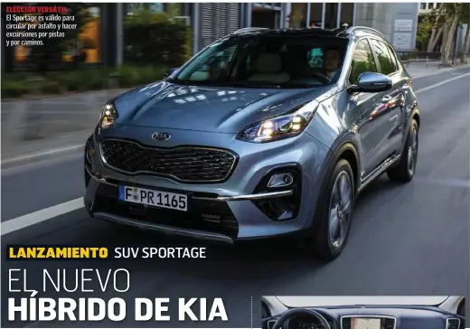  ??  ?? ELECCIÓN VERSÁTIL El Sportage es válido para circular por asfalto y hacer excursione­s por pistas y por caminos.