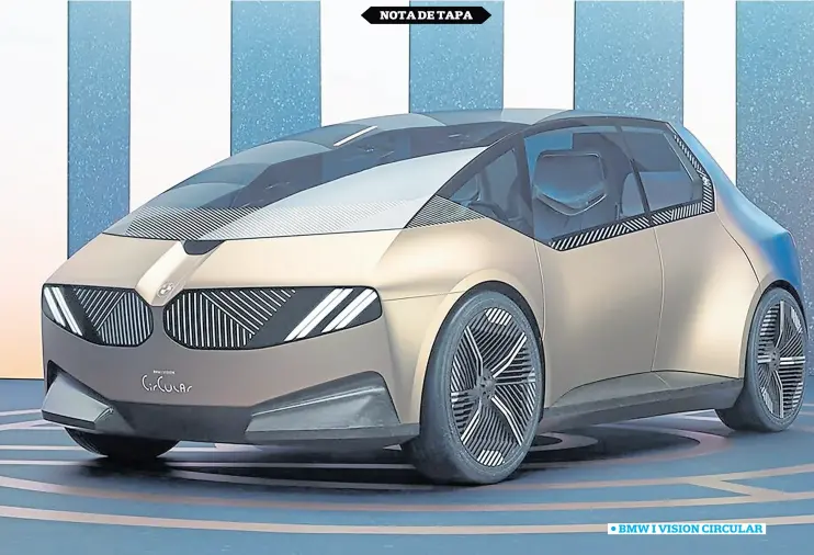  ?? bmw i vision circular ?? Ideas a lo lejos. Quizás el diseño más futurista que se vio en Munich, muestra un “compacto” de 2040 totalmente reciclable y con un nuevo lenguaje de los famosos “riñones” frontales