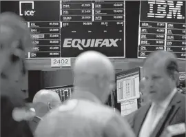  ?? Justin Lane EPA-EFE/REX/Shuttersto­ck ?? THE BREACH of Equifax’s data exposed the personal informatio­n of 143 million Americans to hackers. Above, the firm’s stock trades last week on the NYSE.