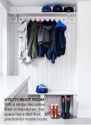  ??  ?? UTILITY/BOOT ROOM With a similar decorative finish to the kitchen, this space has a tiled floor, practical for muddy boots