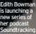  ??  ?? Edith Bowman is launching a new series of her podcast Soundtrack­ing