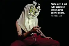  ?? AÏSHA DEVI & 118 ?? Aïsha Devi & 118 (CH) zeig(t)en «The Sacred Show» online.