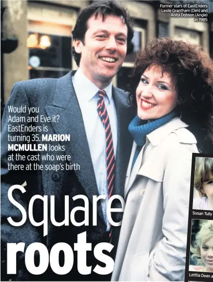  ??  ?? Former stars of EastEnders Leslie Grantham (Den) and Anita Dobson (Angie) in 1985
Susan Tully as Michelle
Letitia Dean as Sharon