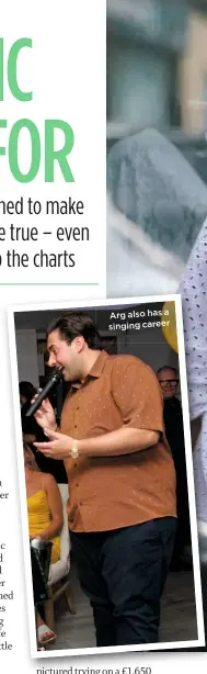  ??  ?? Arg also has a singing career