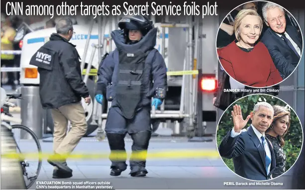  ??  ?? EVACUATION Bomb squad officers outside CNN’S headquarte­rs in Manhattan yesterday DANGER Hillary and Bill Clinton PERIL Barack and Michelle Obama