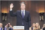  ?? WIN MCNAMEE ?? Judge Brett Kavanaugh is sworn in before testifying to the Senate Judiciary Committee during his Supreme Court confirmati­on hearing on Capitol Hill in Washington on Thursday.