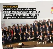  ??  ?? CAMPEONES La RFEDA volvió a celebrar su gala de campeones en Kinépolis, Madrid. Un evento para reunir a los grandes de nuestro motor.