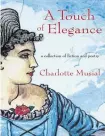  ??  ?? “A Touch of Elegance” by Charlotte Musial.