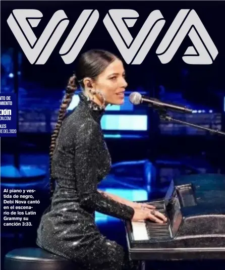  ?? INSTAGRAM ?? Al piano y vestida de negro, Debi Nova cantó en el escenario de los Latin Grammy su canción 3:33.