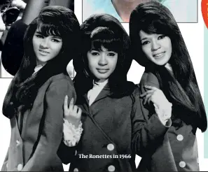  ??  ?? The Ronettes in 1966