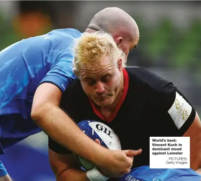  ?? PICTURES: Getty Images ?? World’s best: Vincent Koch in dominant mood against Leinster