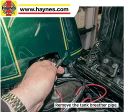  ??  ?? Remove the tank breather pipe.