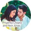  ??  ?? Priyanka Chopra and Nick Jonas.