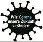  ??  ?? Wie Corona unsere Zukunft verändert