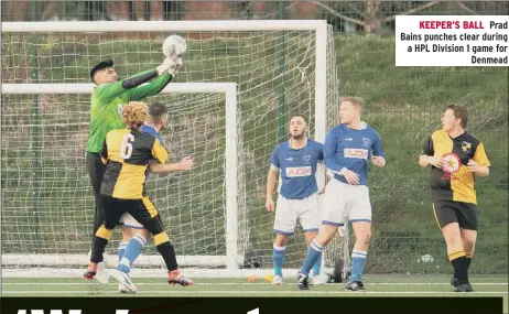  ??  ?? KEEPER’S BALL Prad Bains punches clear during a HPL Division 1 game for Denmead