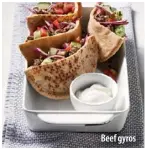  ??  ?? Beef gyros