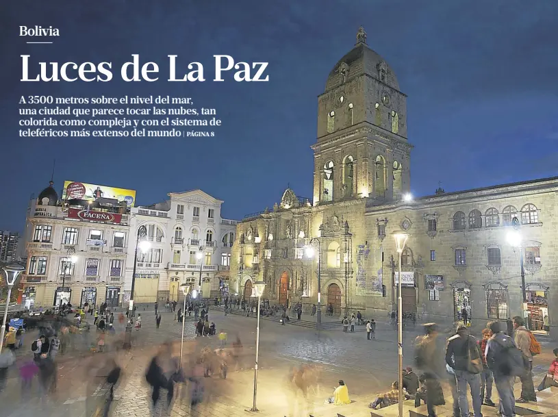  ?? Foto: corbis ?? La basílica de San Francisco, en estilo barroco mestizo, icono del centro paceño