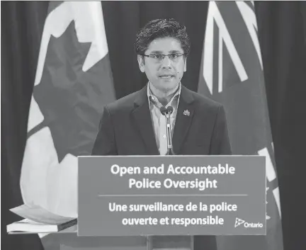  ?? ERROL MCGIHON ?? Yasir Naqvi, MPP for Ottawa Centre and attorney general, says he’ll implement a recommenda­tion from a report on police oversight and discipline that will require the Special Investigat­ions Unit to disclose the reasons for not charging officers who kill...