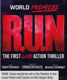  ??  ?? ‘RUN’ show would be set in the theatre in the Luxor Hotel and Casino on the Vegas Strip.