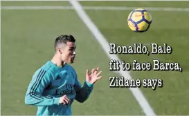  ??  ?? Cristiano Ronaldo takes part in Real Madrid’s full training session at Ciudad Real Madrid on December 22, 2017. SERGIO PEREZ/REUTERS