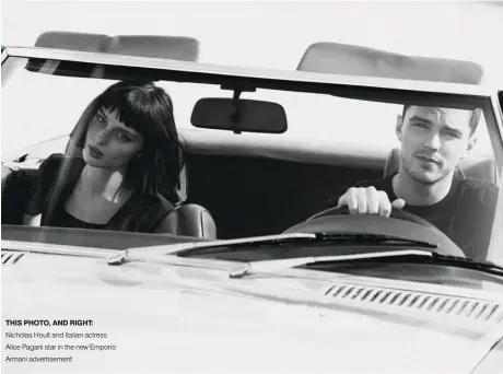  ??  ?? THIS PHOTO, AND RIGHT: Nicholas Hoult and Italian actress Alice Pagani star in the new Emporio Armani advertisem­ent