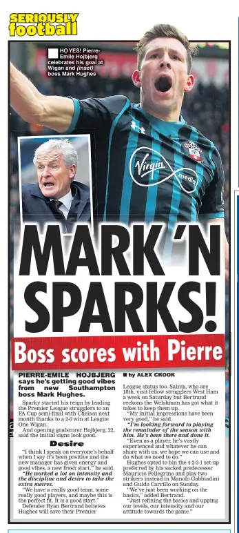  ??  ?? HO YES! PierreEmil­e Hojbjerg celebrates his goal at Wigan and (inset) boss Mark Hughes