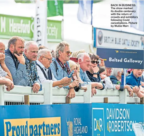  ?? ?? BACK IN BUSINESS: The show marked its double centenary with the return of crowds and exhibitors following Covid cancellati­ons. Picture by Wullie Marr.