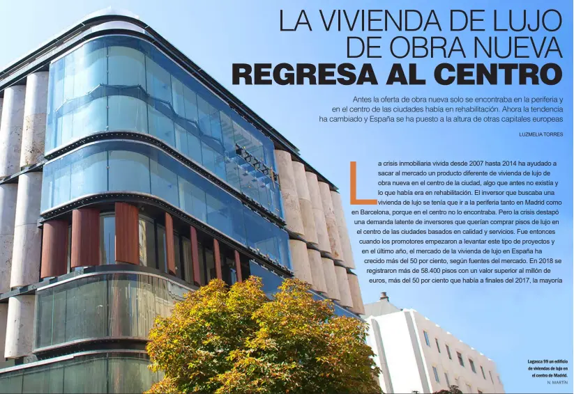  ?? N. MARTÍN ?? Lagasca 99 un edificio de viviendas de lujo en el centro de Madrid.