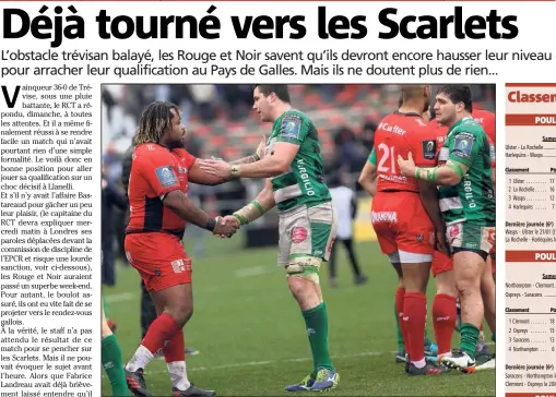  ?? (Photo Valérie Le Parc) ?? Avec ou sans « Basta », le RCT va maintenant devoir gagner chez les Scarlets pour décrocher sa qualificat­ion assortie d’un quart de finale à domicile.