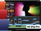  ??  ?? M1 iMac
M1 iPad Pro
