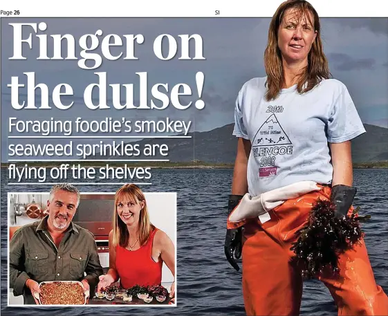  ??  ?? Great British flake off: Fiona Houston impressing TV chef Paul Hollywood, left, with the sprinkles and, above, harvesting the dulse