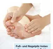  ??  ?? Fuß- und Nagelpilz treten oft zusammen auf. Beides unbedingt behandeln