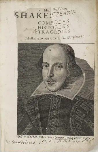  ?? ?? The title page of a First Folio, printed in 1623, with handwritte­n text added by an unknown owner before the Folger Shakespear­e Library acquired it in 1916