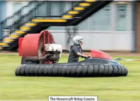  ??  ?? The Hovercraft Relay Course.