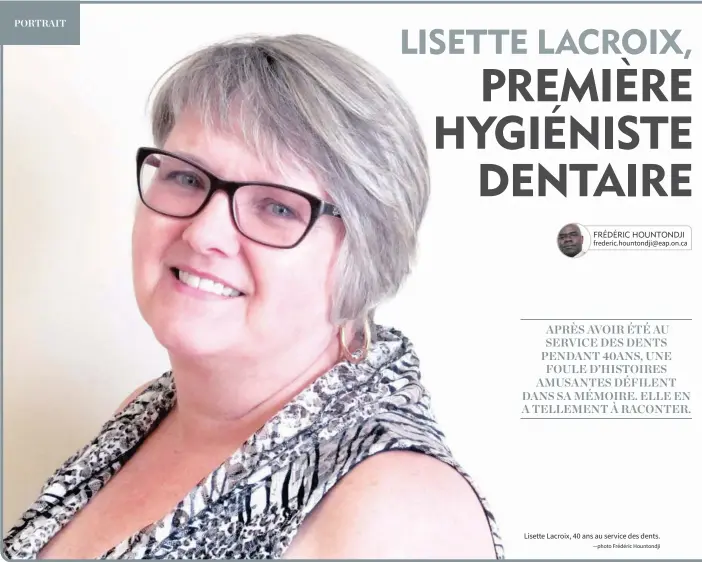  ?? —photo Frédéric Hountondji ?? Lisette Lacroix, 40 ans au service des dents.