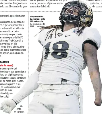  ?? FOTO: GETTY ?? co. ente en torneos Shaquem Griffin. Su aterrizaje en la NFL será una de las sensacione­s de 2018