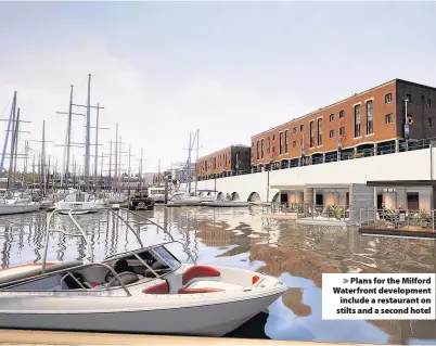  ??  ?? > Plans for the Milford Waterfront developmen­t include a restaurant on stilts and a second hotel