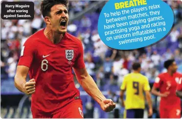  ??  ?? Harry Maguire after scoring against Sweden.