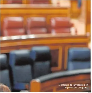  ?? EFE ?? Momento de la votación en el pleno del Congreso