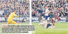  ?? — Gambar AFP ?? LEDAK: Antonio (kanan) menjaringk­an gol pada perlawanan Liga Perdana Inggeris di antara West Ham United dan Tottenham Hotspur di Stadium London, kelmarin.