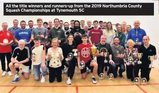  ??  ?? All the title winners and runners-up from the 2019 Northumbri­a County Squash Championsh­ips at Tynemouth SC