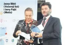  ??  ?? Jasna Bibić (Večernji list) i Jerry Pajić (Metis) Panel diskusija na događanju Poslovnog dnevnika i Večernjeg lista