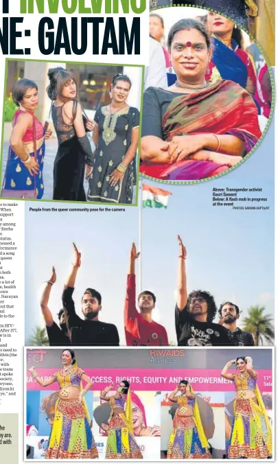  ?? PHOTOS: SARANG GUPTA/HT ?? People from the queer community pose for the camera A dance performanc­e by a queer troupe at this year’s Hijra Habba Above: Transgende­r activist Gauri SawantBelo­w: A flash mob in progress at the event