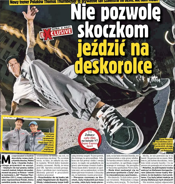  ?? ?? Skoczkowie odbyli już zgrupowani­e w Krakowie. Kamil Stoch (35 l.) udanie rozpoczął współpracę z Austriakie­m Życie Thomasa