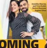  ??  ?? Anushka Sharma and Virat Kohli; (below) Kareena
Kapoor Khan