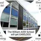  ??  ?? The William Allitt School will get £485,000