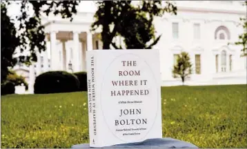  ?? DOUG MILLS/THE NEW YORK TIMES ?? John Bolton’s book “The Room Where it Happened” provides a glimpse of what went wrong on Iran and North Korea.